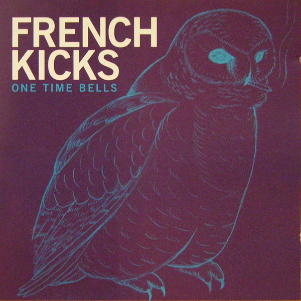 French Kicks — One Time Bells